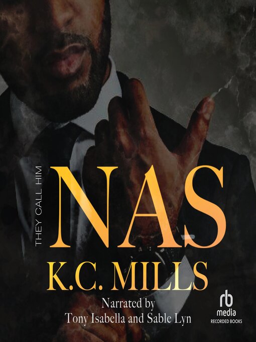 Title details for They Call Him Nas by K.C. Mills - Wait list